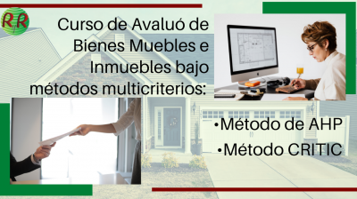 TALLER AVALÚO BIENES MUEBLES E INMUEBLES BAJO MÉTODOS MULTICRITERIOS